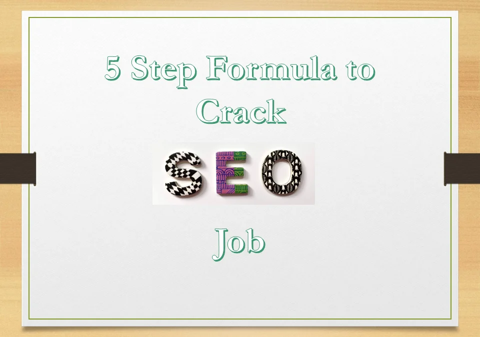 5 step forumula to crack SEO jobs in India