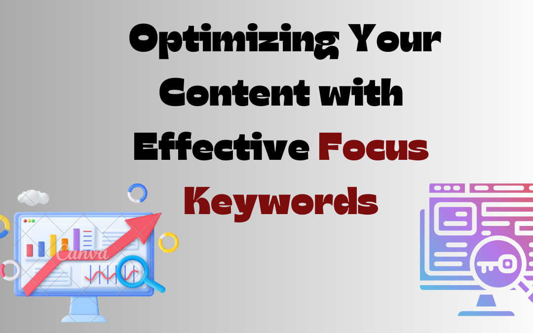 From Research to Results: Optimizing Your Content with Effective Focus Keywords